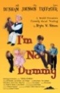 I'm No Dummy movie in Bryan W. Simon filmography.