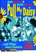 Pull My Daisy movie in Alfred Lesli filmography.