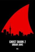 Ghost Shark 2: Urban Jaws is the best movie in George Hardy filmography.