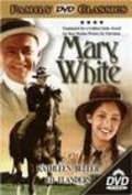 Mary White is the best movie in Howard McGillin filmography.
