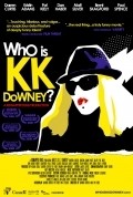 Who Is KK Downey? is the best movie in Darren Kertis filmography.