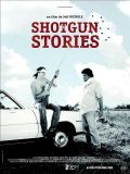 Shotgun Stories movie in Jeff Nichols filmography.