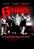 Six Thugs movie in Magdaleno Robles Jr. filmography.