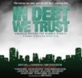 In Debt We Trust is the best movie in Nina Adams filmography.