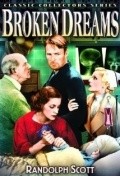 Broken Dreams movie in Randolph Scott filmography.