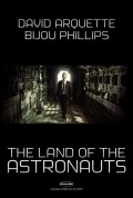 The Land of the Astronauts movie in Bijou Phillips filmography.