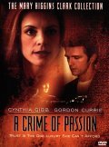 A Crime of Passion movie in Gordon Currie filmography.