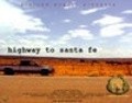 Highway to Santa Fe movie in Jerry G. Angelo filmography.