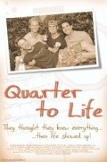 Quarter to Life movie in Chad Mathews filmography.