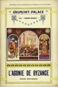 L'agonie de Byzance movie in Louis Feuillade filmography.