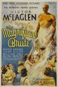 Magnificent Brute movie in Victor McLaglen filmography.