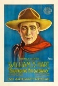 Branding Broadway movie in William S. Hart filmography.