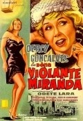 Dona Violante Miranda movie in Mauro Mendonca filmography.