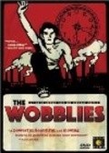 The Wobblies movie in Stuart Bird filmography.
