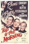 Top o' the Morning movie in Bing Crosby filmography.