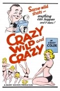Crazy Wild and Crazy movie in Barry Mahon filmography.