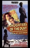Daughters of the Dust movie in Julie Dash filmography.