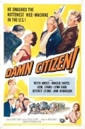 Damn Citizen movie in Edward Platt filmography.