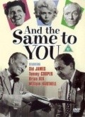 And the Same to You movie in Miles Malleson filmography.
