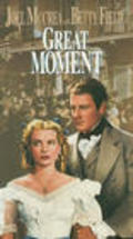 The Great Moment movie in Joel McCrea filmography.
