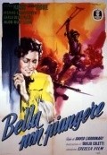 Bella non piangere! is the best movie in Eugenio Galadini filmography.