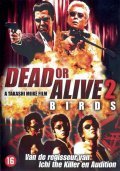Dead or Alive 2: Tobosha movie in Takashi Miike filmography.