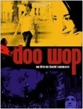 Doo Wop is the best movie in Michael Fitoussi filmography.