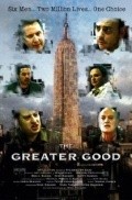 The Greater Good is the best movie in Duffy Hudson filmography.