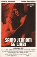 Samo jednom se ljubi is the best movie in Zijah Sokolovic filmography.