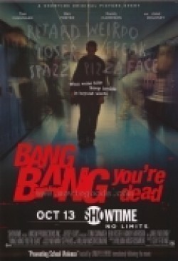 Bang Bang You're Dead movie in Guy Ferland filmography.