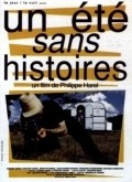 Un ete sans histoires is the best movie in Philippe Harel filmography.
