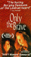 Only the Brave movie in Ana Kokkinos filmography.