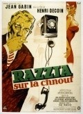 Razzia sur la chnouf movie in Henri Decoin filmography.