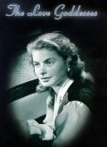 The Love Goddesses movie in Ingrid Bergman filmography.