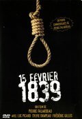 15 fevrier 1839 is the best movie in Benoit Dagenais filmography.