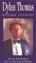 Dylan Thomas: Return Journey movie in Anthony Hopkins filmography.