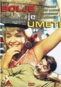 Bolje je umeti is the best movie in Zarko Mitrovic filmography.