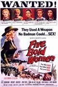 Five Bold Women is the best movie in Robert Caffey filmography.