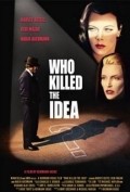 Who Killed the Idea? movie in Debi Mazar filmography.