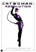 Catwoman: Resolution movie in Colin Blakeston filmography.
