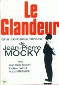 Le glandeur movie in Jean-Pierre Mocky filmography.