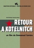 Retour a Kotelnitch movie in Emmanuel Carrere filmography.