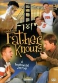 Father Knows... movie in Toby Ross filmography.