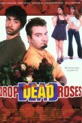 Drop Dead Roses movie in Brian O'Halloran filmography.