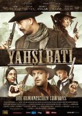 Yahsi bati movie in Omer Faruk Sorak filmography.