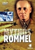 Mythos Rommel movie in Josef Goebbels filmography.