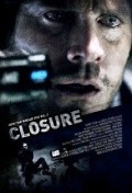 Closure is the best movie in Chip Bent filmography.