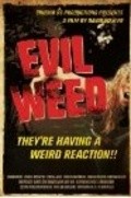 Evil Weed movie in David Wechsler filmography.