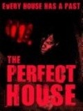 The Perfect House movie in Kris Halbert filmography.