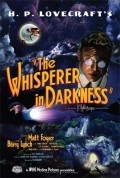 The Whisperer in Darkness movie in Lance J. Holt filmography.